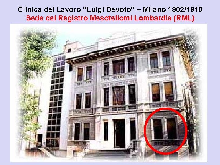 Clinica del Lavoro “Luigi Devoto” – Milano 1902/1910 Sede del Registro Mesoteliomi Lombardia (RML)