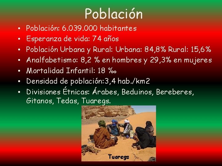 Población • • Población: 6. 039. 000 habitantes Esperanza de vida: 74 años Población