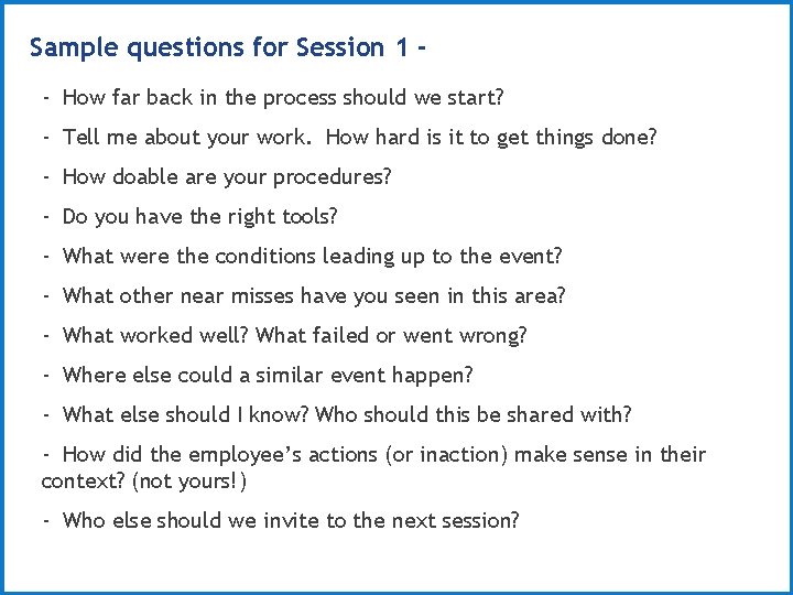 Sample questions for Session 1 - How far back in the process should we