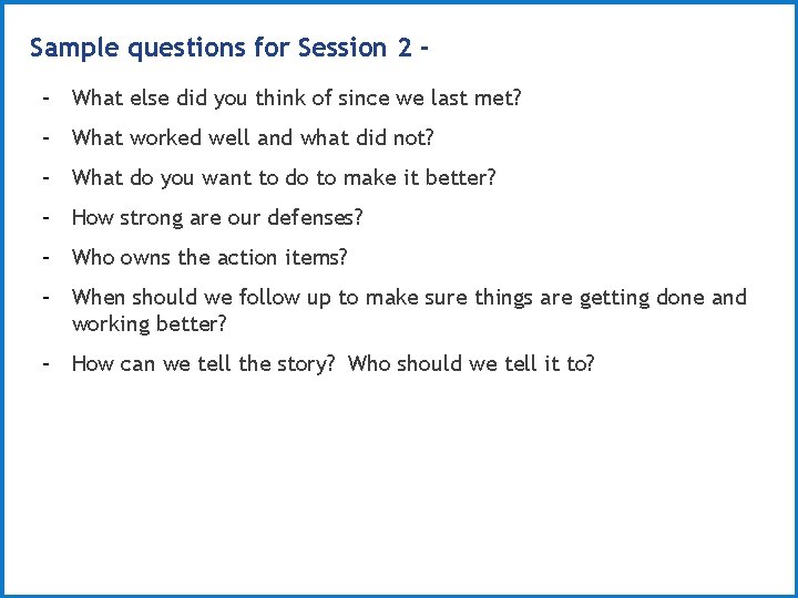 Sample questions for Session 2 - What else did you think of since we