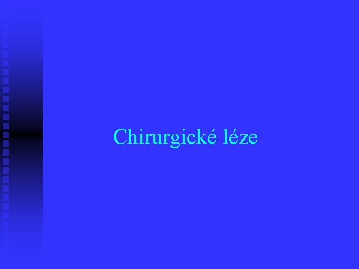 Chirurgické léze 