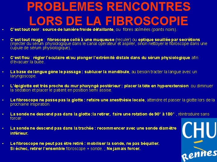 PROBLEMES RENCONTRES LORS DE LA FIBROSCOPIE • C’est tout noir : source de lumière