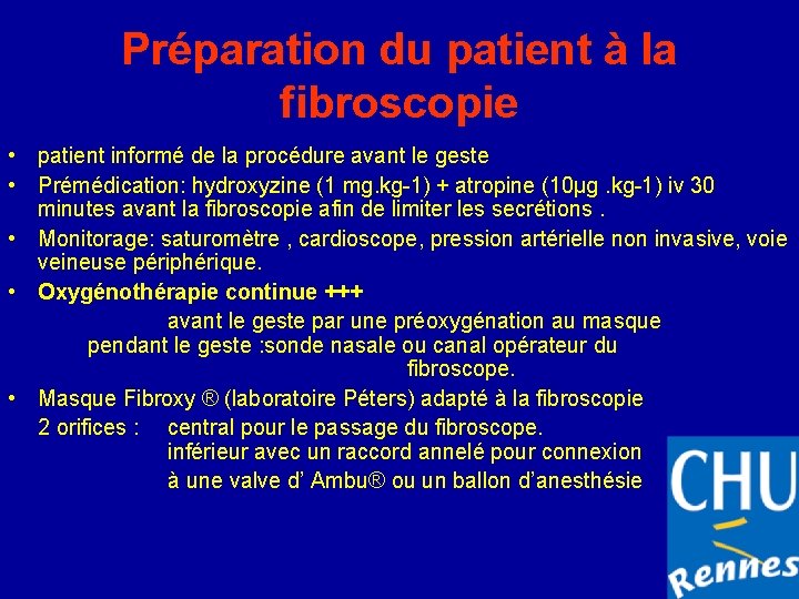 Préparation du patient à la fibroscopie • patient informé de la procédure avant le