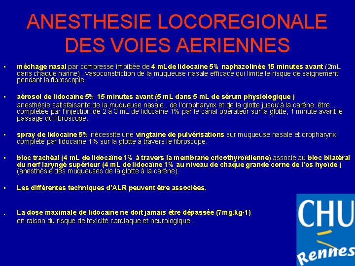 ANESTHESIE LOCOREGIONALE DES VOIES AERIENNES • méchage nasal par compresse imbibée de 4 m.