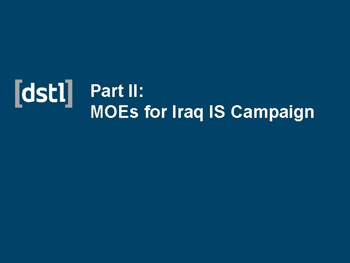 Part II: MOEs for Iraq IS Campaign 