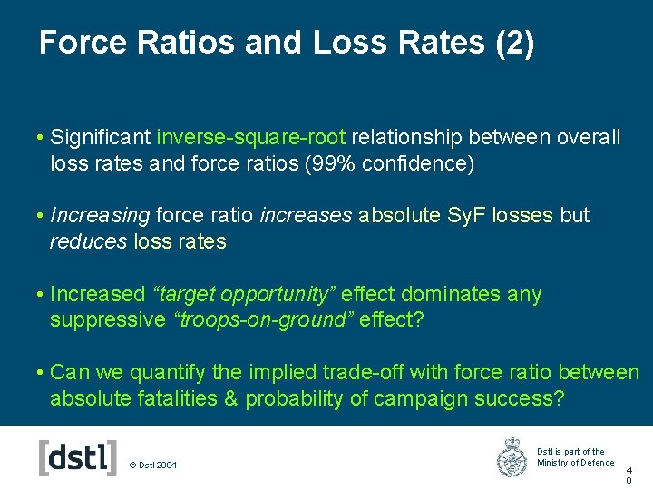 Force Ratios and Loss Rates (2) • Significant inverse-square-root relationship between overall loss rates