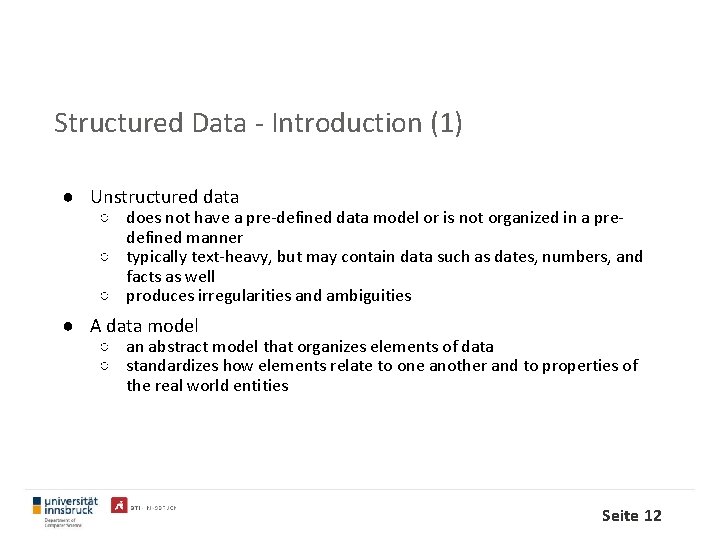 Structured Data - Introduction (1) ● Unstructured data ○ does not have a pre-defined