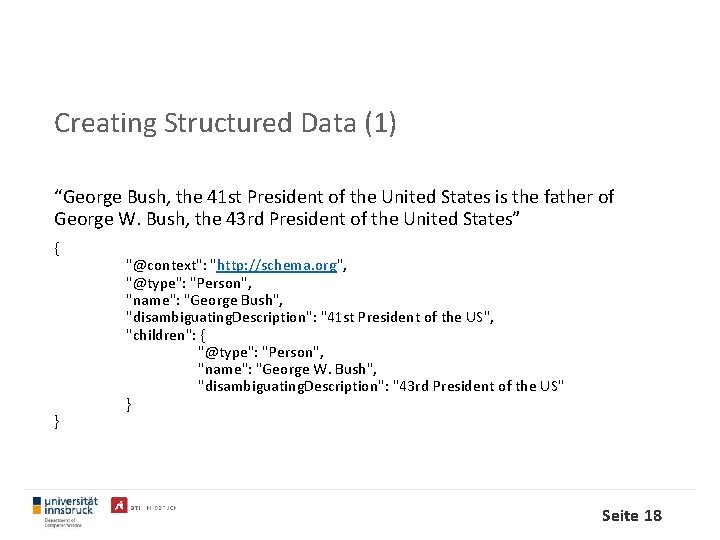 Creating Structured Data (1) “George Bush, the 41 st President of the United States