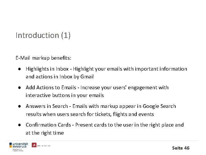 Introduction (1) E-Mail markup benefits: ● Highlights in Inbox - Highlight your emails with