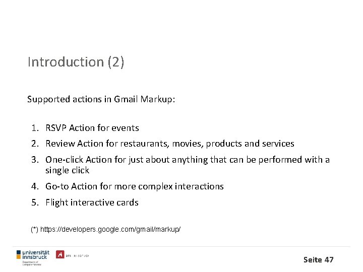 Introduction (2) Supported actions in Gmail Markup: 1. RSVP Action for events 2. Review