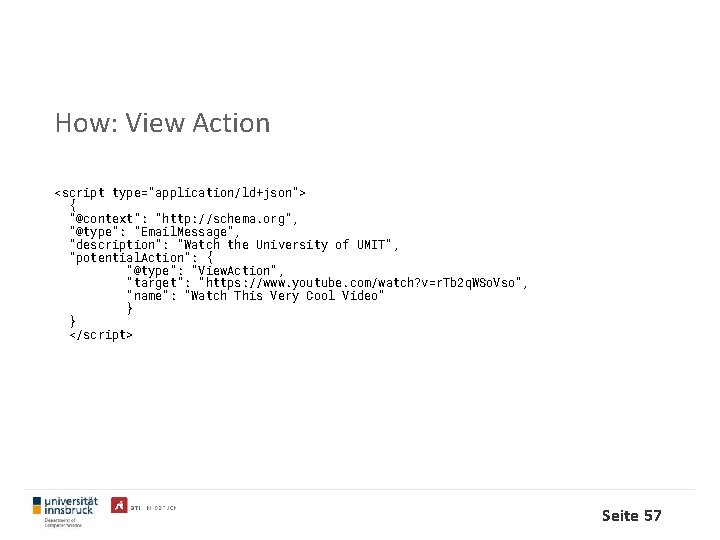 How: View Action <script type="application/ld+json"> { "@context": "http: //schema. org", "@type": "Email. Message", "description":