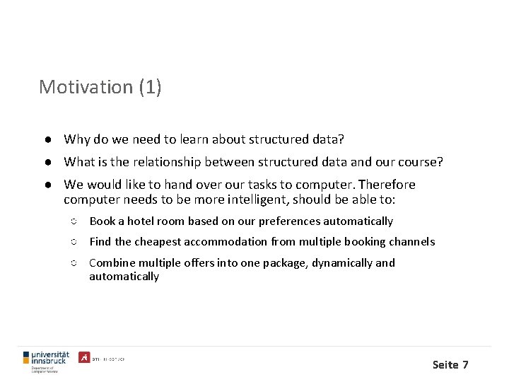 Motivation (1) ● Why do we need to learn about structured data? ● What