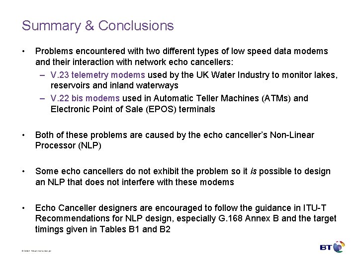 Summary & Conclusions • • Problems encountered with two different types of low speed