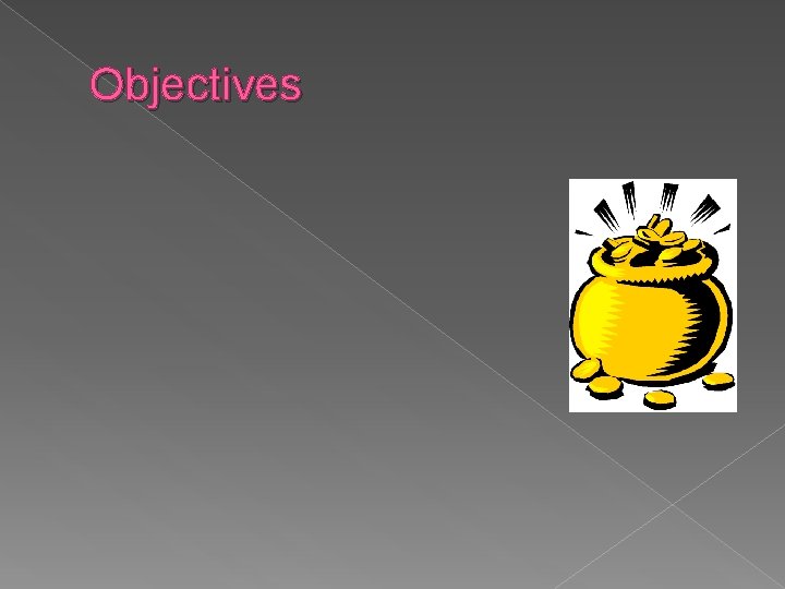 Objectives 