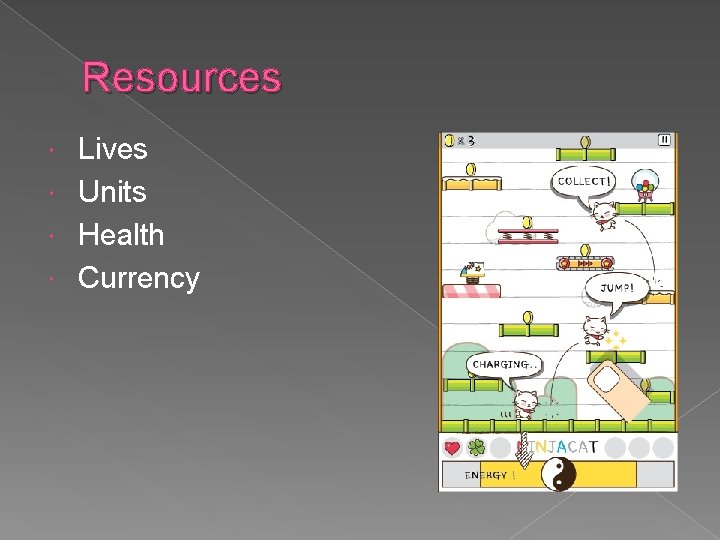 Resources Lives Units Health Currency 