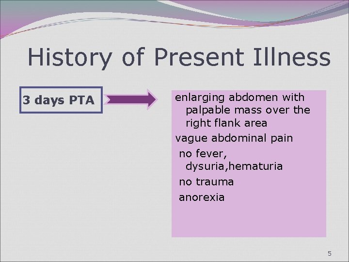 History of Present Illness 3 days PTA enlarging abdomen with palpable mass over the