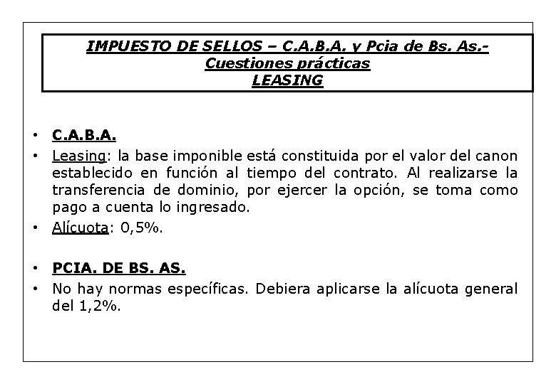 IMPUESTO DE SELLOS – C. A. B. A. y Pcia de Bs. As. Cuestiones