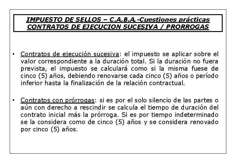 IMPUESTO DE SELLOS – C. A. B. A, -Cuestiones prácticas CONTRATOS DE EJECUCION SUCESIVA
