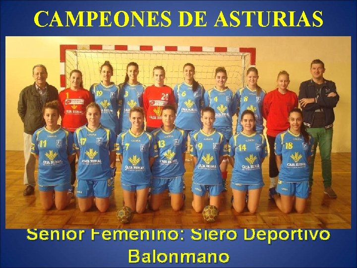 CAMPEONES DE ASTURIAS Sénior Femenino: Siero Deportivo Balonmano 