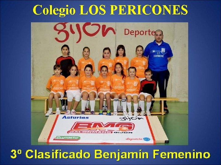 Colegio LOS PERICONES 3º Clasificado Benjamín Femenino 