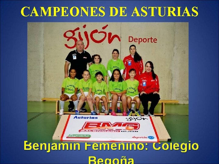 CAMPEONES DE ASTURIAS Benjamín Femenino: Colegio 