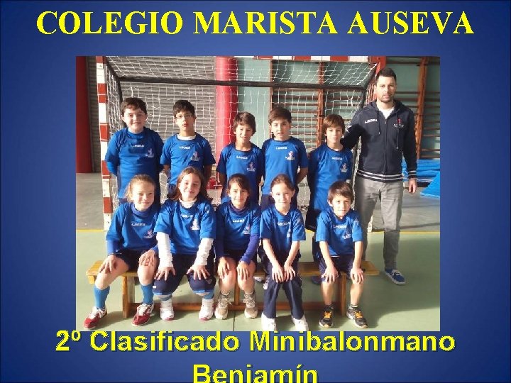 COLEGIO MARISTA AUSEVA 2º Clasificado Minibalonmano 