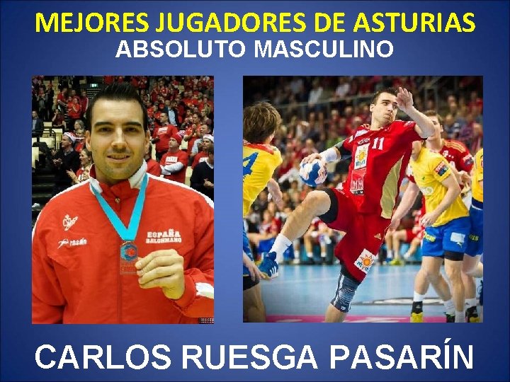 MEJORES JUGADORES DE ASTURIAS ABSOLUTO MASCULINO CARLOS RUESGA PASARÍN 