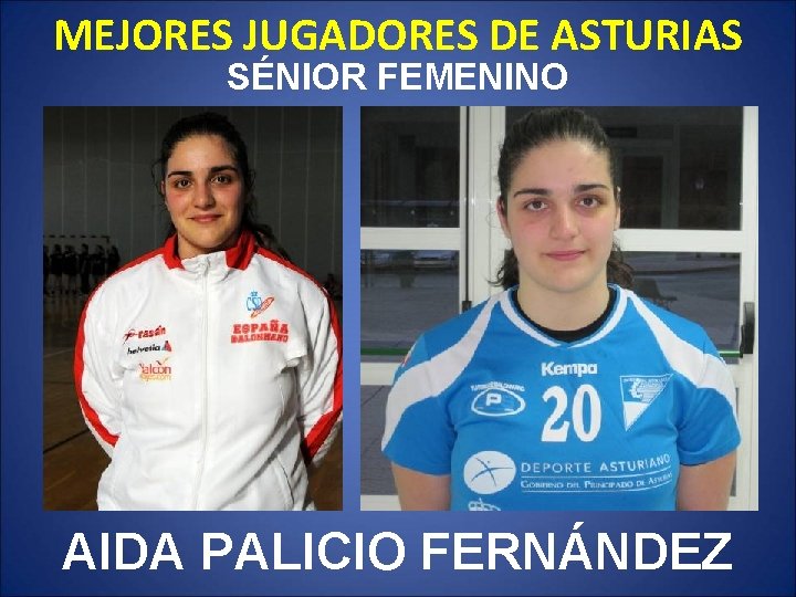 MEJORES JUGADORES DE ASTURIAS SÉNIOR FEMENINO AIDA PALICIO FERNÁNDEZ 