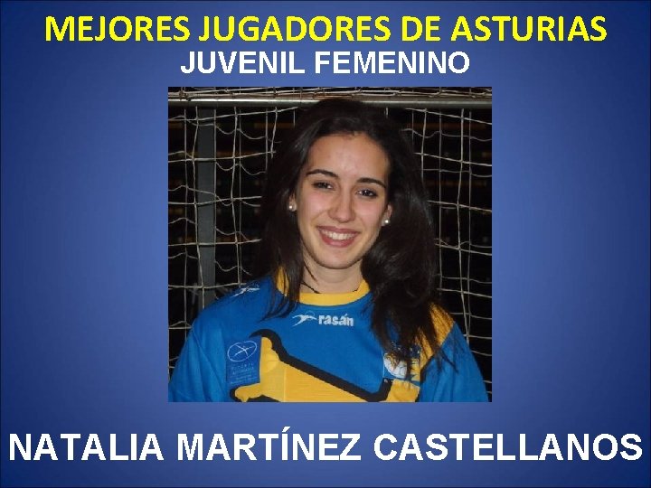 MEJORES JUGADORES DE ASTURIAS JUVENIL FEMENINO NATALIA MARTÍNEZ CASTELLANOS 