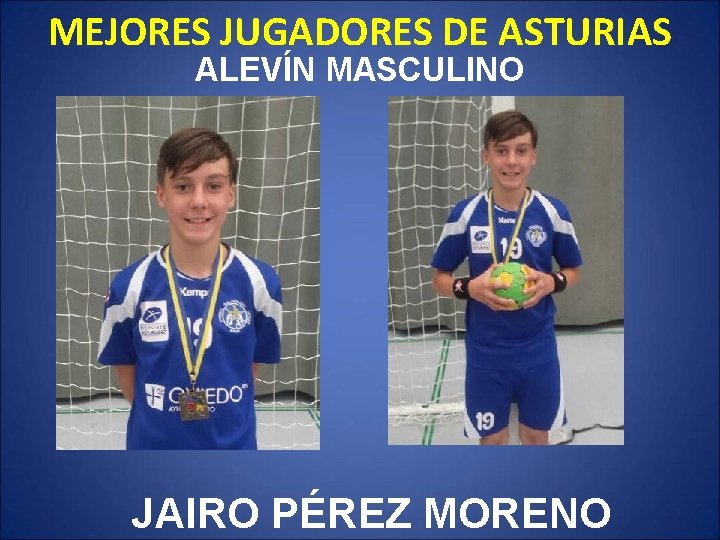 MEJORES JUGADORES DE ASTURIAS ALEVÍN MASCULINO JAIRO PÉREZ MORENO 