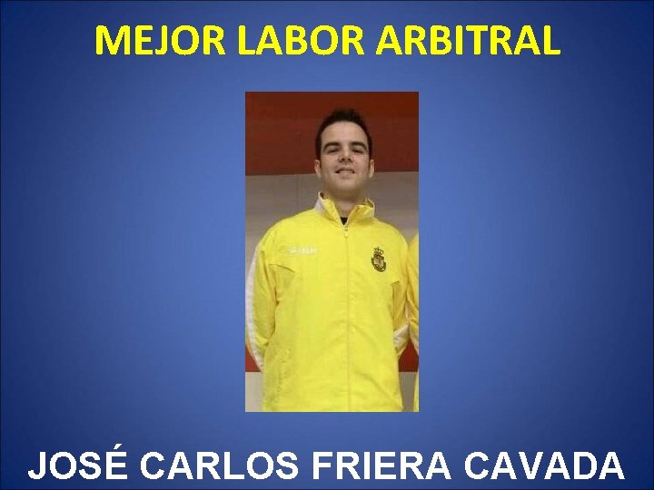MEJOR LABOR ARBITRAL JOSÉ CARLOS FRIERA CAVADA 