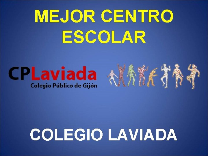 MEJOR CENTRO ESCOLAR COLEGIO LAVIADA 