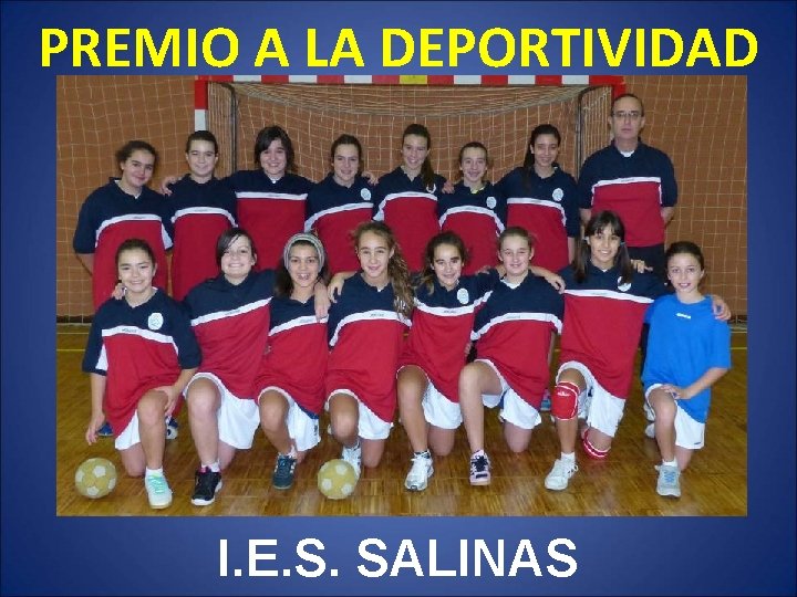 PREMIO A LA DEPORTIVIDAD I. E. S. SALINAS 