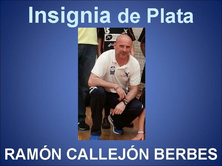 Insignia de Plata RAMÓN CALLEJÓN BERBES 