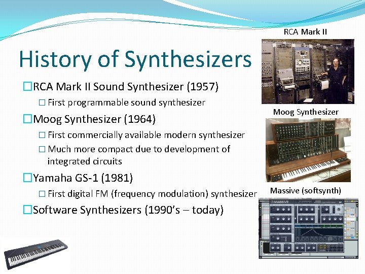 RCA Mark II History of Synthesizers �RCA Mark II Sound Synthesizer (1957) � First