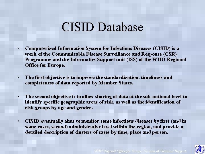 CISID Database • Computerized Information System for Infectious Diseases (CISID) is a work of
