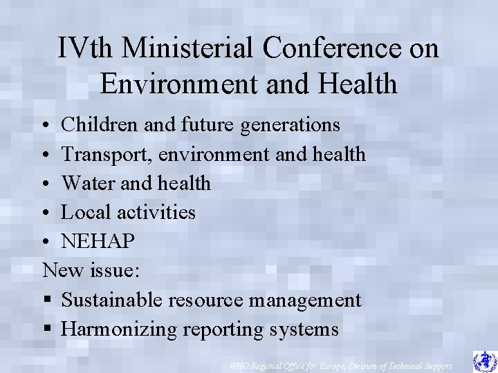 IVth Ministerial Conference on Environment and Health • Children and future generations • Transport,
