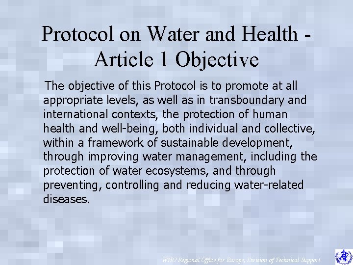 Protocol on Water and Health Article 1 Objective The objective of this Protocol is
