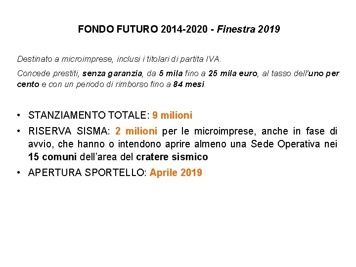 FONDO FUTURO 2014 -2020 - Finestra 2019 Destinato a microimprese, inclusi i titolari di