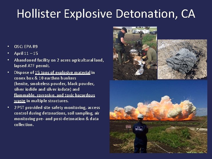 Hollister Explosive Detonation, CA • • • OSC: EPA R 9 April 11 –