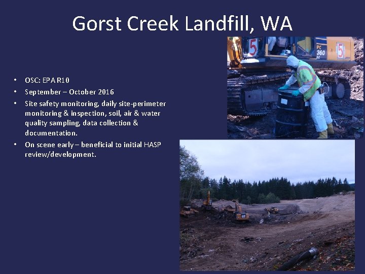 Gorst Creek Landfill, WA • • OSC: EPA R 10 September – October 2016