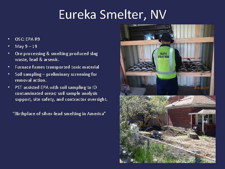 Eureka Smelter, NV • • • OSC: EPA R 9 May 9 – 19