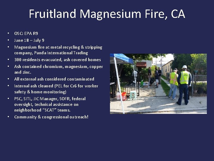 Fruitland Magnesium Fire, CA • • • OSC: EPA R 9 June 18 –