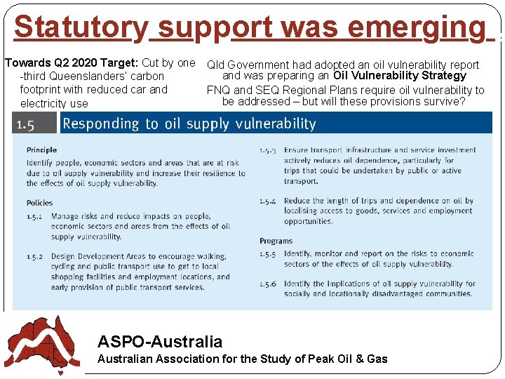 Statutory support was emerging. Towards Q 2 2020 Target: Cut by one Qld Government