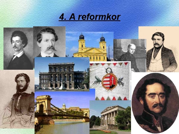 4. A reformkor 