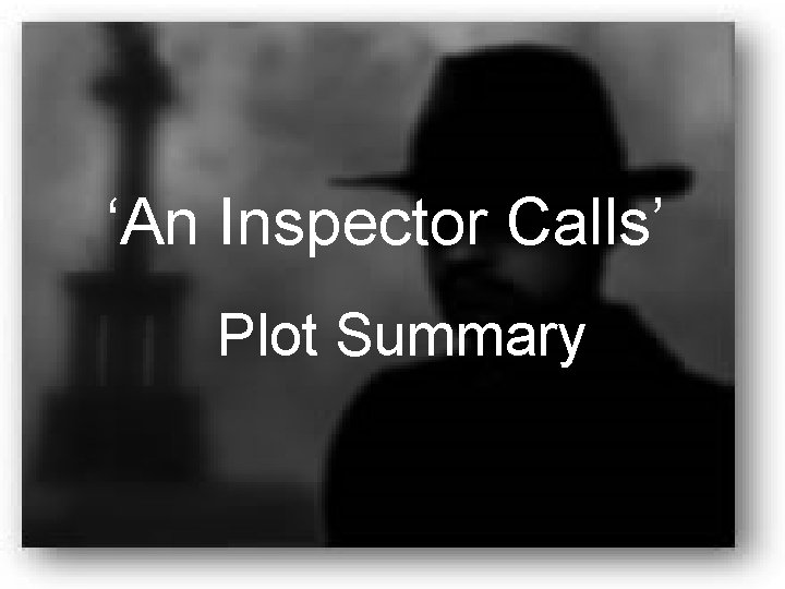 An Inspector Calls by J B Priestley Revision