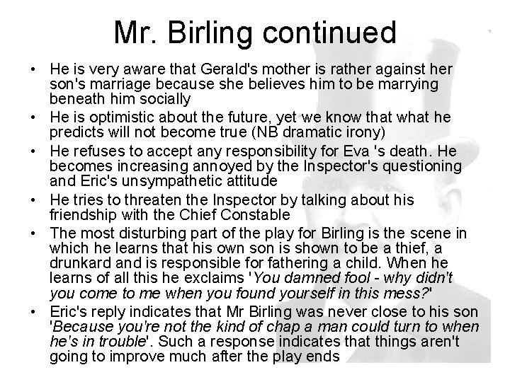 Mr. Birling continued • He is very aware that Gerald's mother is rather against