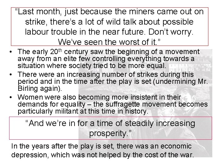 “Last month, just because the miners came out on strike, there’s a lot of