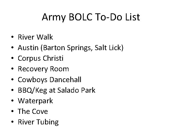 Army BOLC To-Do List • • • River Walk Austin (Barton Springs, Salt Lick)