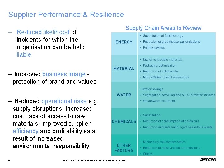 Supplier Performance & Resilience - Reduced likelihood of incidents for which the organisation can